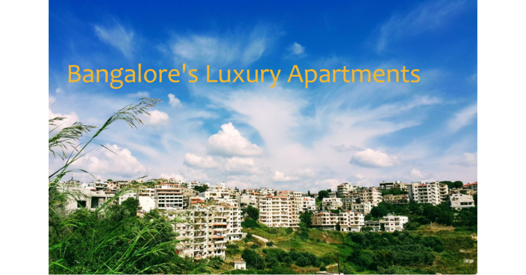 Advantages of Luxury Apartment Projects in Bangalore