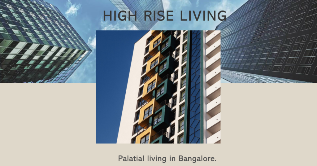 High Rise Apartments in Bangalore: Modern Living Redefined