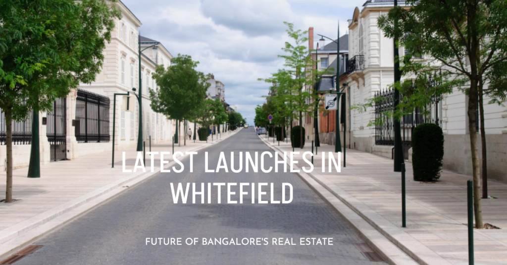 New Launch Projects on Whitefield: Transforming Bangalore's Real Estate Landscape