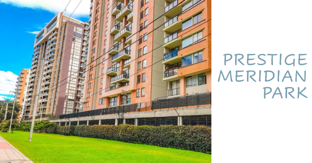 Prestige Meridian Park: Your Gateway to Luxury Living in Bangalore