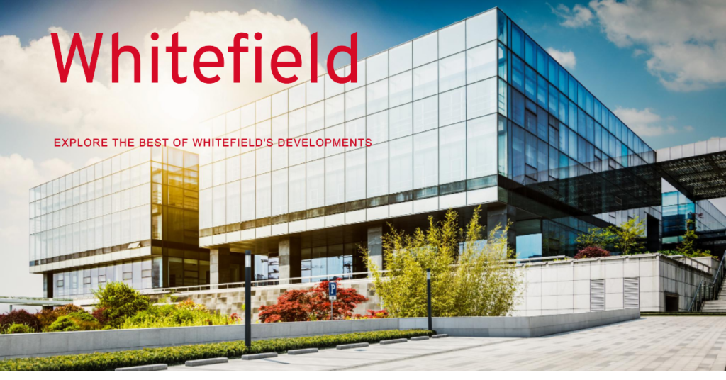 Whitefield Surrounding Developments: A Flourishing Hub of Opportunities